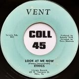 Ethics – Look At Me Now b/w Think About Tomorrow – Vent 7″