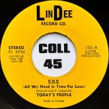 Today’s People – S.O.S. (All We Need Is Time For Love) b/w She Loves Me – LinDee 7″