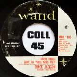 Chuck Jackson – Good Things Come To Those Who Wait b/w Yah – Wand 7″