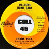 Frank Polk – Trying To Keep Up With The Joneses b/w Welcome Home Baby – Capitol 7″