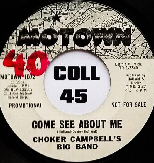 Choker Campbell's Big Band  - Come See About Me b/w Pride And Joy - Motown DJ 7"