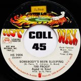 100 Proof Aged In Soul – Somebody’s Been Sleeping b/w I’ve Come To Save You – Hot Wax 7″