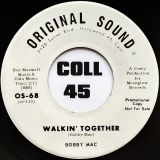 Bobby Mac – Keep On b/w Walkin’ Together – Original Sound DJ 7″