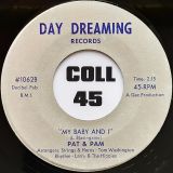 Pat & Pam – Hey Love b/w My Baby And I – Day Dreaming 7″