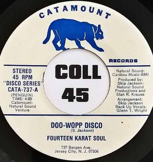 Fourteen Karat Soul - Doo-Wopp Disco b/w Doo-Wopp Disco (Instrumental) - Catamount 7"