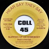 Larry Darnell – Slipping Up On Somebody b/w Slipping Up On Somebody (Instrumental) – Hear Say, They Say 7″