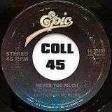 Luther Vandross – Never Too Much b/w You Stopped Loving Me – Epic 7″