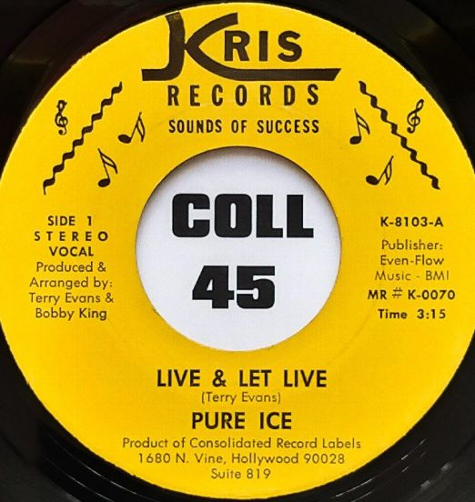 Pure Ice - Live & Let Live b/w That's The Way Life Was Meant (To Be) - Kris Records 7"
