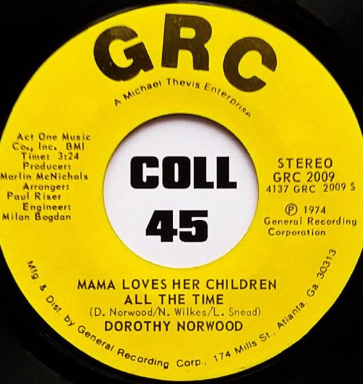Dorothy Norwood - Mama Loves Her Children All The Time b/w Instrumental - Grc 7"