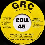 Dorothy Norwood – Mama Loves Her Children All The Time b/w Instrumental – Grc 7″