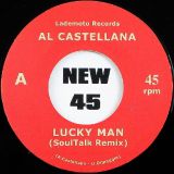Al Castellana – Lucky Man (Soultalk Remix) b/w Still The Same (SoulTalk Remix) – Lademoto UK 7″