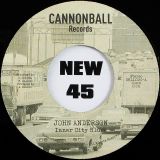 John Anderson – Inner City Blues Instrumented (Cannonball) b/w Original Acetate Demo Take (Angel Sound) – Cannonball 7″