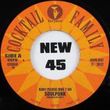 Soulpunk – Baby Please Don’t Go b/w Baby Girl Of Mine – Cocktail Family 7″