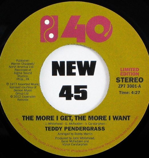 Teddy Pendergrass - The More I Get, The More I Want b/w You Can't Hide From Yourself - PIR 7"