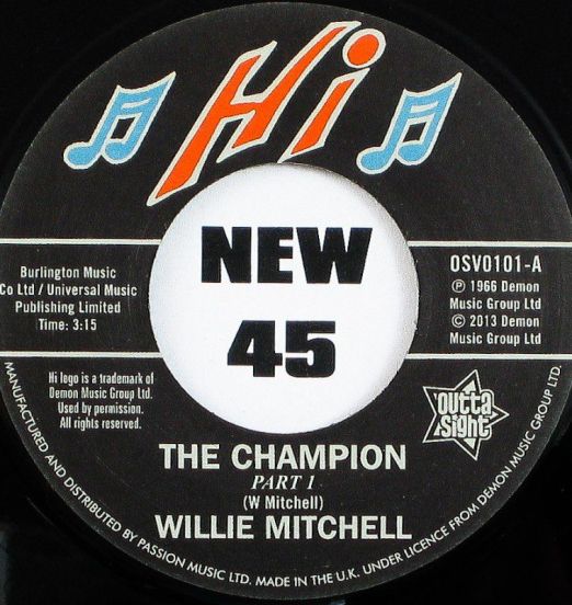Willie Mitchell - The Champion b/w Bill Black's Combo - Little Queenie - Outta Sight 7"