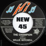 Willie Mitchell – The Champion b/w Bill Black’s Combo – Little Queenie – Outta Sight 7″