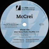 McCrei – Show Me (Nigel Lowis Radio Edit) b/w Alan Glass Orig. Radio – Sundae Soul 7″