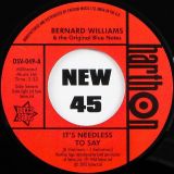 Bernard Williams & The Original Blue Notes – It’s Needless To Say b/w Focused On You – Outta Sight 7″