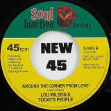 Lou Wilson & Today’s People – Settle Down b/w Around The Corner From Love – Soul Junction 7″