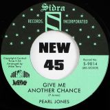 Pearl Jones – Give Me Another Chance b/w Dream – Sidra 7″