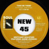 Westcoast Soulstars (Featuring Janine Johnson) – Take Me There (Foot Stomp Mix) b/w Original Mix – Street Soul UK 7″