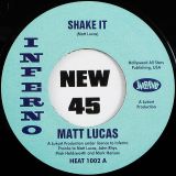Matt Lucas – Gimme Some b/w Shake It – Inferno UK 7″