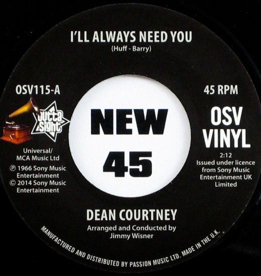 Dean Courtney - I'll Always Need You b/w Today Is My Day - Outta Sight 7"