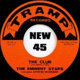 The Eminent Stars – The Club Feat. Steffen Morrison b/w Hearts Are Jumping Feat. Bruce James – Tramp 7″