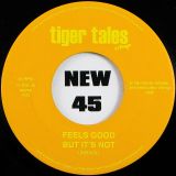 Tiger Tales – Feels Good But It’s Not b/w Backstabber – Tiger Tales 7″