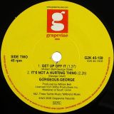 Gorgeous George – You Can’t Stop A Woman b/w Get Up Off It, It’s Not A Hurting Thing – Grapevine 2000 7″