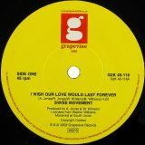 Swiss Movement – I Wish Our Love Would Last Forever b/w One In A Million – Grapevine 2000 7″