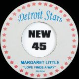 Margaret Little – Love Finds A Way b/w I Need Some Loving – Detroit Stars 7″