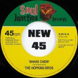 The Hopkins Bros – Shake Cheri b/w Kiss Of Fire – Soul Junction 7″