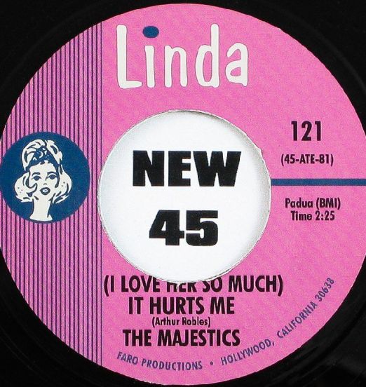 The Majestics - (I Love Her So Much) It Hurts Me b/w Girl Of My Dreams - Linda 7"