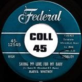 Marva Whitney - Saving My Love For My Baby b/w Your Love Was Good For Me - Federal 7"