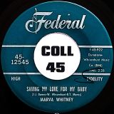 Marva Whitney – Saving My Love For My Baby b/w Your Love Was Good For Me – Federal 7″