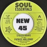 Patrice Holloway - Stolen Hours b/w Love And Desire - Outta Sight 7"