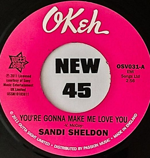 Sandi Sheldon - You're Gonna Make Me Love You b/w Baby You're Mine - Outta Sight 7"