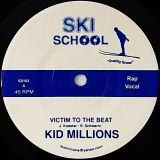 Kid Millions – Victim To The Beat b/w Jtodd – X-Files – Ski School 7″