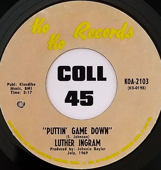 Luther Ingram - Puttin' Game Down b/w Since You Don't Want Me - Koko 7"