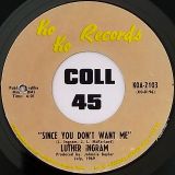 Luther Ingram – Puttin’ Game Down b/w Since You Don’t Want Me – Koko 7″