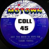Tammi Terrell – This Old Heart Of Mine (Is Weak For You) b/w Just To Much To Hope For – Motown 7″