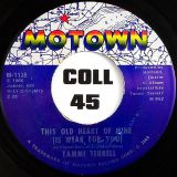 Tammi Terrell – This Old Heart Of Mine (Is Weak For You) b/w Just To Much To Hope For – Motown 7″