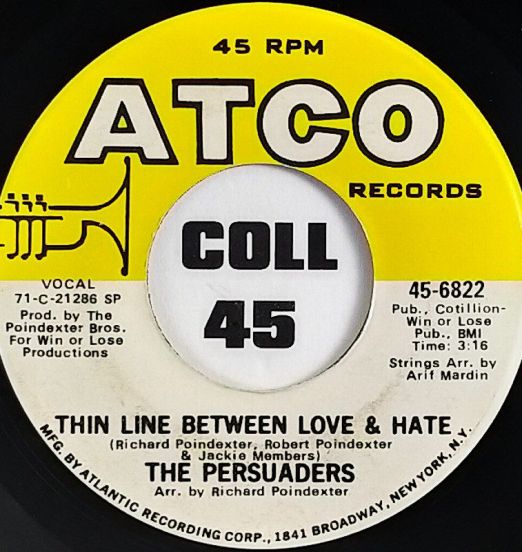 The Persuaders - Thin Line Between Love & Hate b/w Thigh Spy - ATCO 7"