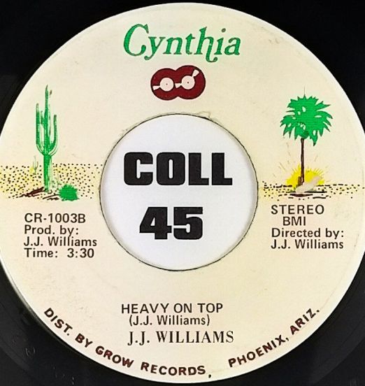 J. J. Williams  - Heavy On Top b/w Hooked And Heartbroken - Cynthia 7"