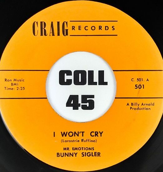 Bunny Sigler - I Won't Cry b/w Come On Home - Craig 7"