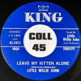 Little Willie John – Leave My Kitten Alone b/w Let Nobody Love You – King 7″