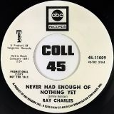 Ray Charles – Never Had Enough Of Nothing Yet b/w Yesterday – ABC DJ 7″