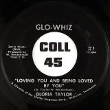 Gloria Taylor – You Got To Pay The Price b/w Loving You And Being Loved By You – Glo-Whiz 7″