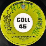 Charles Wright And The Watts 103rd Street Rhythm Band- Express Yourself b/w Living On Borrowed Time – Warner Bros. 7″